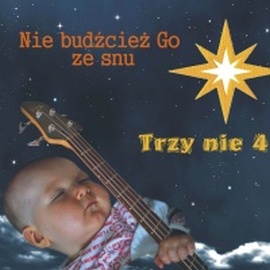 Nie budźcież Go ze snu